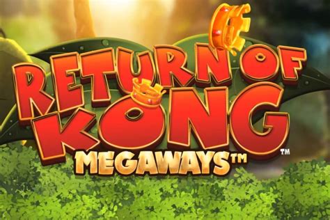 Return Of Kong Megaways Bwin