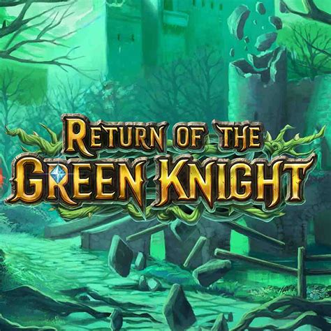 Return Of The Green Knight Blaze