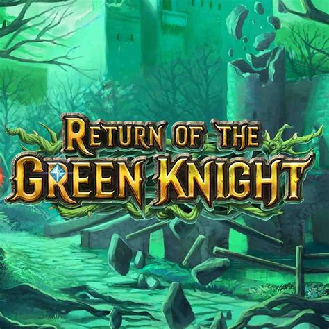 Return Of The Green Knight Leovegas