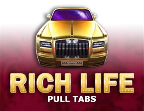 Rich Life Pull Tabs Betano
