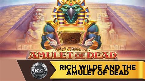 Rich Wilde And The Amulet Of Dead Bet365