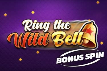 Ring The Wild Bell Bonus Spin Betano
