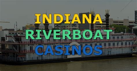 Riverboat Casino Sul De Indiana