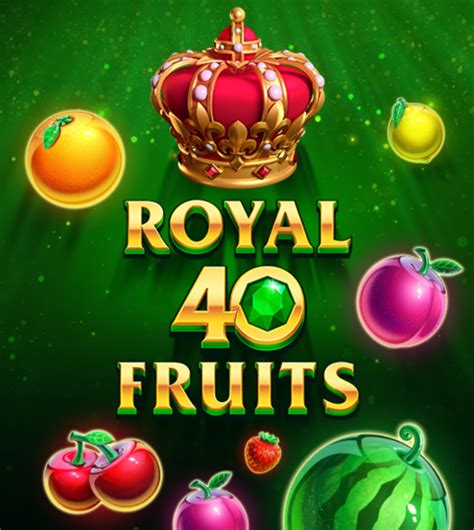 Royal 40 Fruits Review 2024