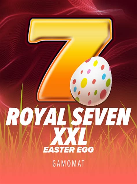 Royal Seven Xxl Easter Egg Brabet