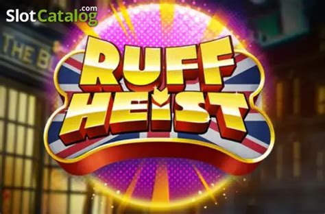Ruff Heist Review 2024