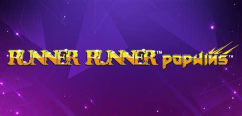 Runner Runner Popwins Blaze