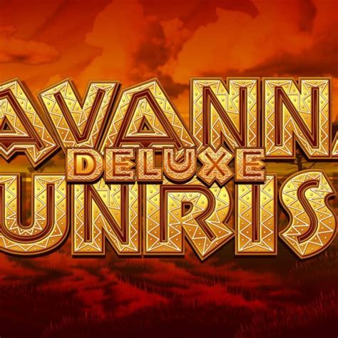 Savanna Sunrise Deluxe Review 2024