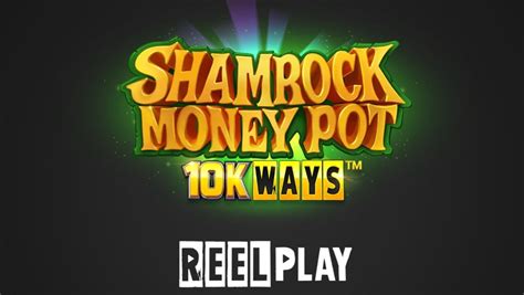 Shamrock Money Pot 10k Ways Betway