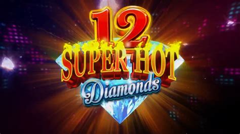 Slot 12 Super Hot Diamonds