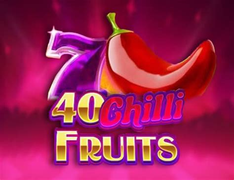 Slot 40 Chilli Fruits