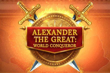 Slot Alexander The Great World Conqueror
