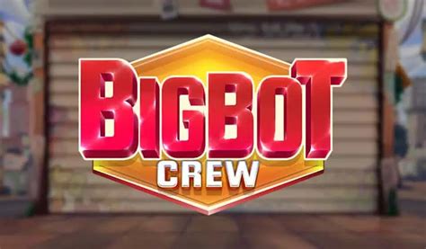 Slot Bigbot Crew