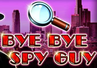 Slot Bye Bye Spy Guy