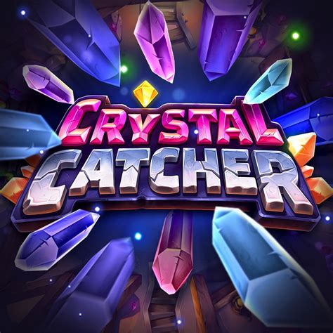 Slot Crystal Catcher