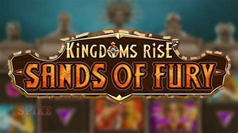 Slot Kingdoms Rise Sands Of Fury