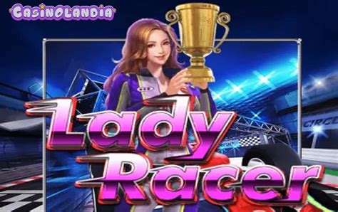 Slot Lady Racer