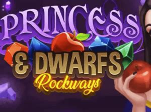 Slot Princess Dwarfs Rockways