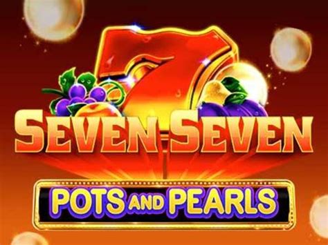 Slot Seven Seven Pots And Pearls
