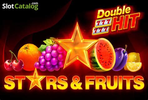 Slot Stars Fruits Double Hit