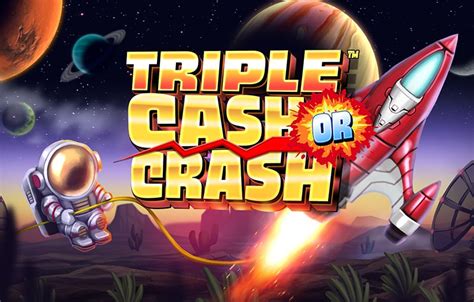 Slot Triple Cash Or Crash