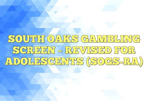 South Oaks Gambling Screen Ra