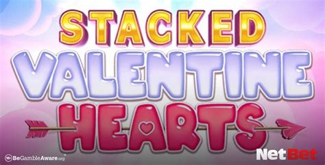 Stacked Valentine Hearts Netbet