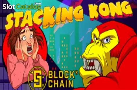 Stacking Kong With Blockchain Blaze