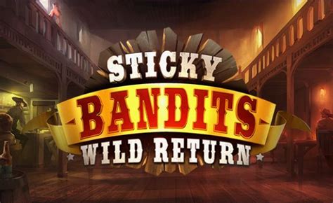 Sticky Bandits Wild Return Novibet