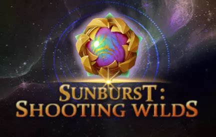 Sunburst Shooting Wilds Betano