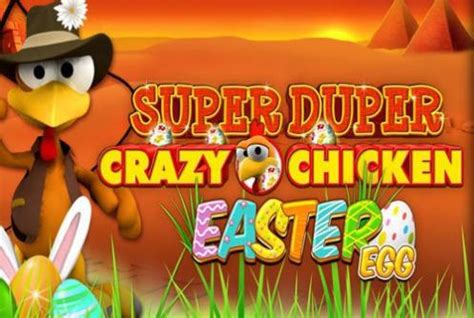 Super Duper Crazy Chicken Easter Egg Novibet