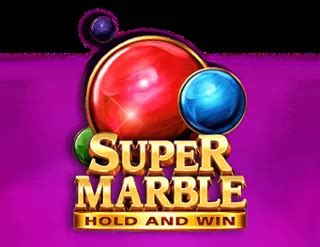 Super Marble Hold And Win Slot - Play Online