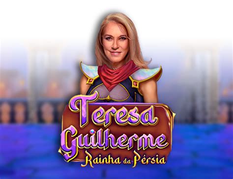 Teresa Guilherme Rainha Da Persia Bwin