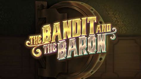 The Bandit And The Baron Bwin