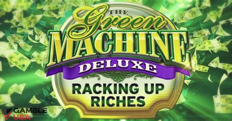 The Green Machine Deluxe Racking Up Riches Parimatch