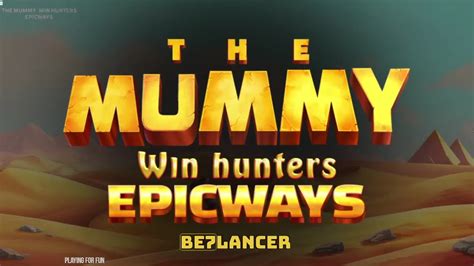 The Mummy Win Hunters Betano