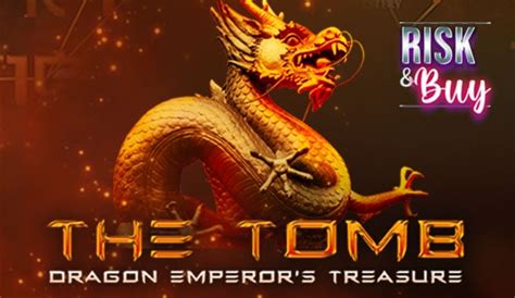 The Tomb Dragon Emperor S Treasure Betfair