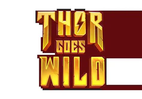 Thor Goes Wild Brabet