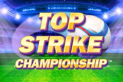 Top Strike Championship Netbet