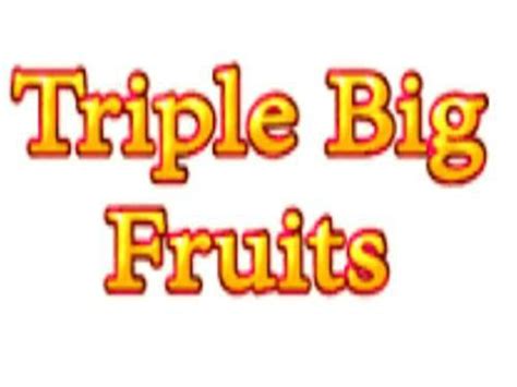 Triple Big Fruits Brabet