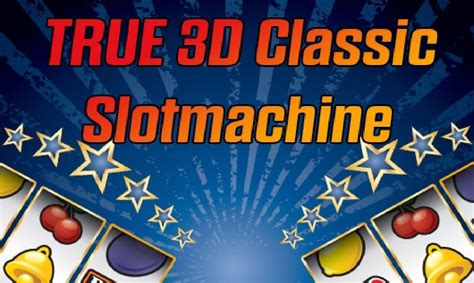 True 3d Classic Slotmachine Betway