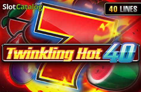 Twinkling Hot 40 Slot - Play Online