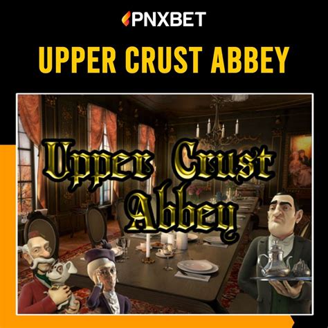 Upper Crust Abbey Bwin
