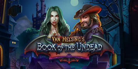 Van Helsing S Book Of The Undead Bet365