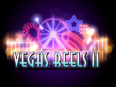 Vegas Reels Ii Bet365