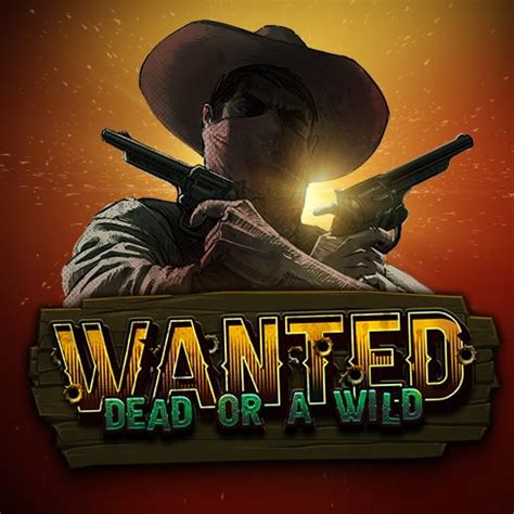 Wanted Dead Or A Wild Netbet