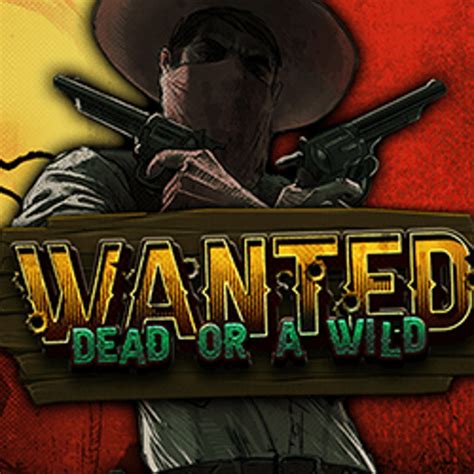 Wanted Dead Or A Wild Review 2024