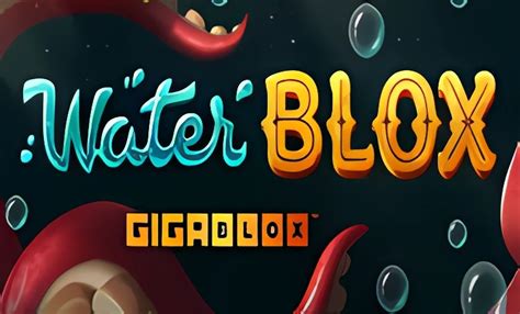 Water Blox Gigablox Betfair