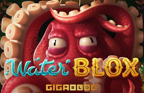 Water Blox Gigablox Review 2024