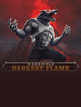 Werewolf Darkest Flame Blaze